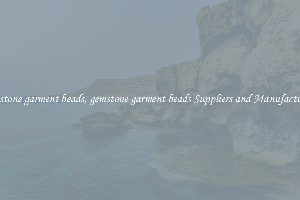 gemstone garment beads, gemstone garment beads Suppliers and Manufacturers