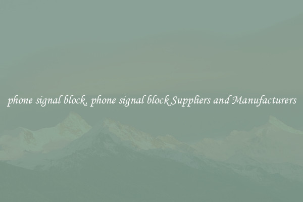 phone signal block, phone signal block Suppliers and Manufacturers