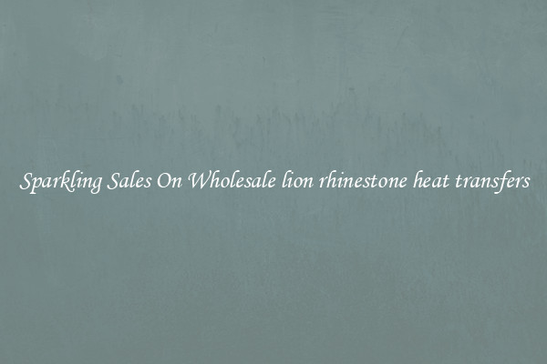 Sparkling Sales On Wholesale lion rhinestone heat transfers
