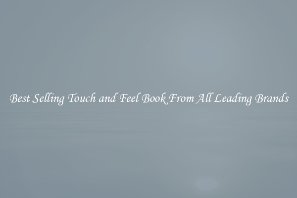 Best Selling Touch and Feel Book From All Leading Brands