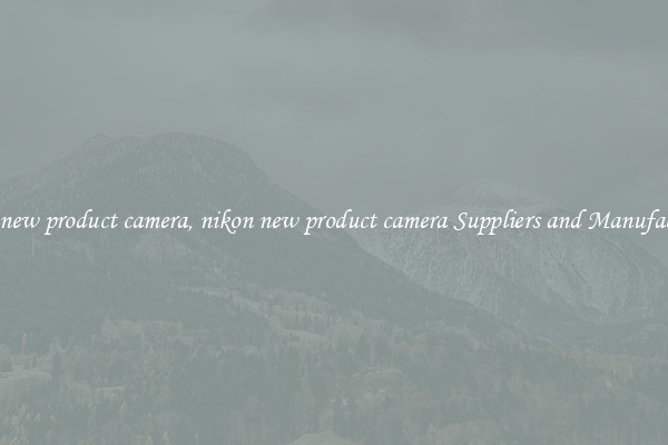 nikon new product camera, nikon new product camera Suppliers and Manufacturers