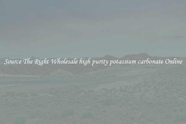 Source The Right Wholesale high purity potassium carbonate Online