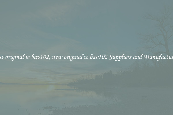 new original ic bav102, new original ic bav102 Suppliers and Manufacturers