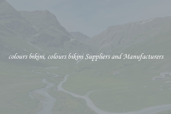 colours bikini, colours bikini Suppliers and Manufacturers