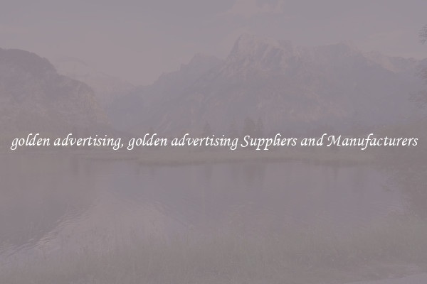 golden advertising, golden advertising Suppliers and Manufacturers