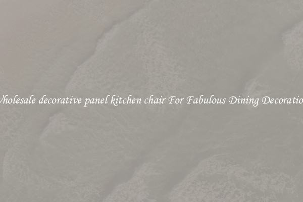 Wholesale decorative panel kitchen chair For Fabulous Dining Decorations
