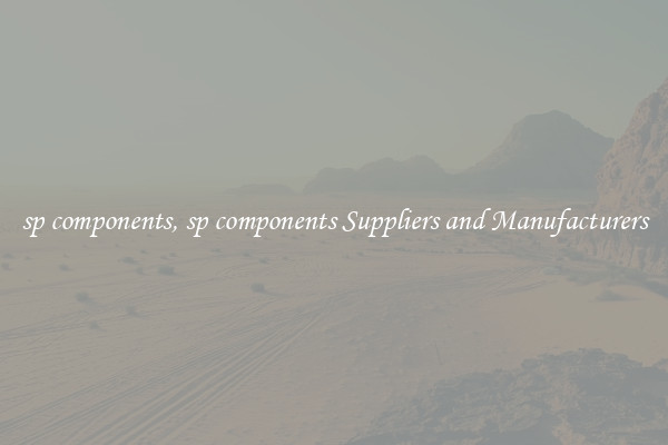 sp components, sp components Suppliers and Manufacturers