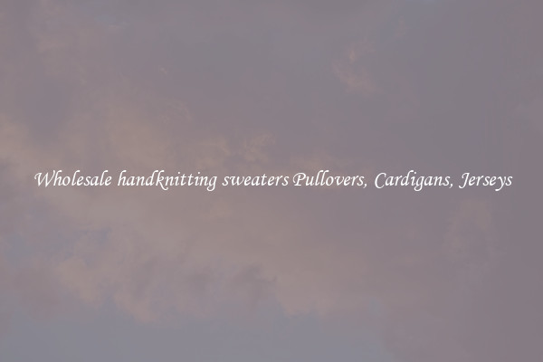Wholesale handknitting sweaters Pullovers, Cardigans, Jerseys