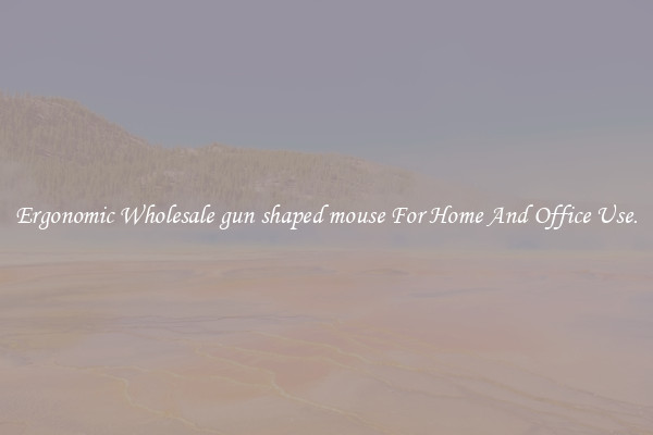 Ergonomic Wholesale gun shaped mouse For Home And Office Use.