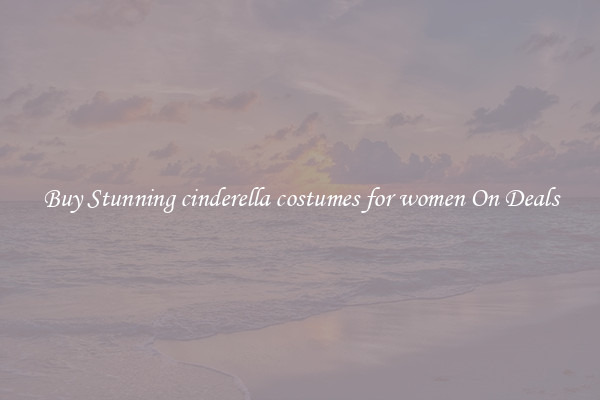 Buy Stunning cinderella costumes for women On Deals