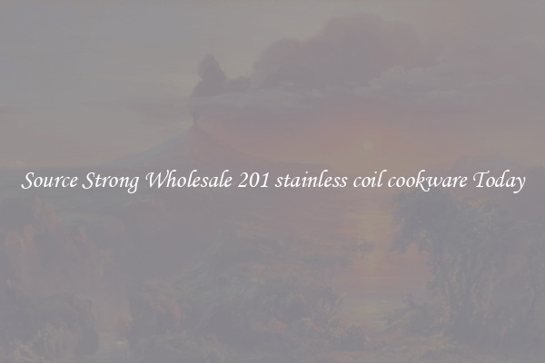 Source Strong Wholesale 201 stainless coil cookware Today