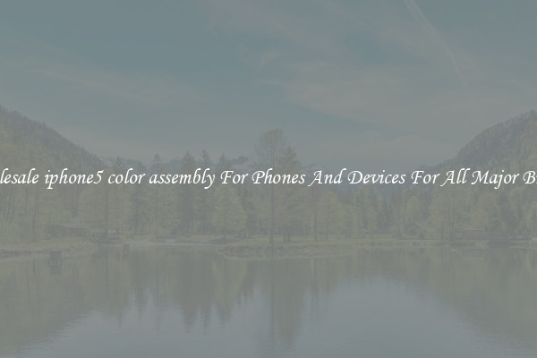 Wholesale iphone5 color assembly For Phones And Devices For All Major Brands