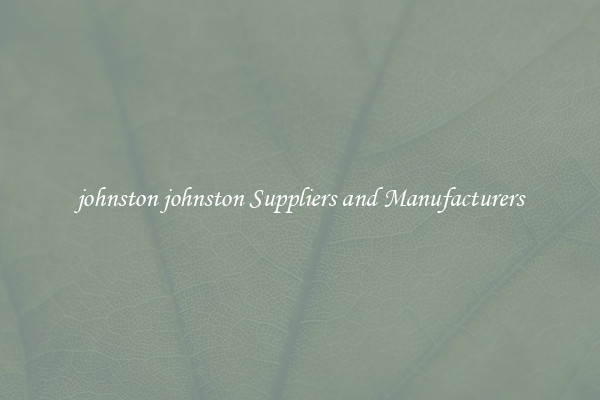 johnston johnston Suppliers and Manufacturers